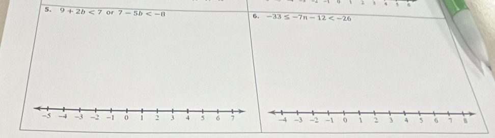 1 2 5 6
5. 9+2b<7</tex> or 7-5b
6. -33≤ -7n-12