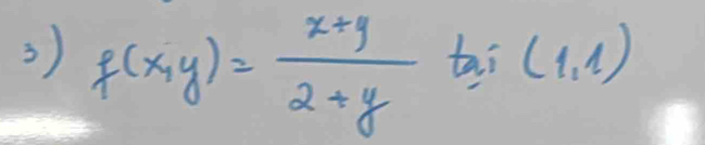 f(x,y)= (x+y)/2+y 
tan (1,1)