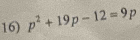 p^2+19p-12=9p