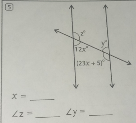 5
x=
_
∠ z= _ ∠ y= _