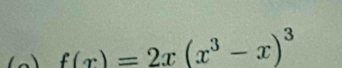 f(x)=2x(x^3-x)^3