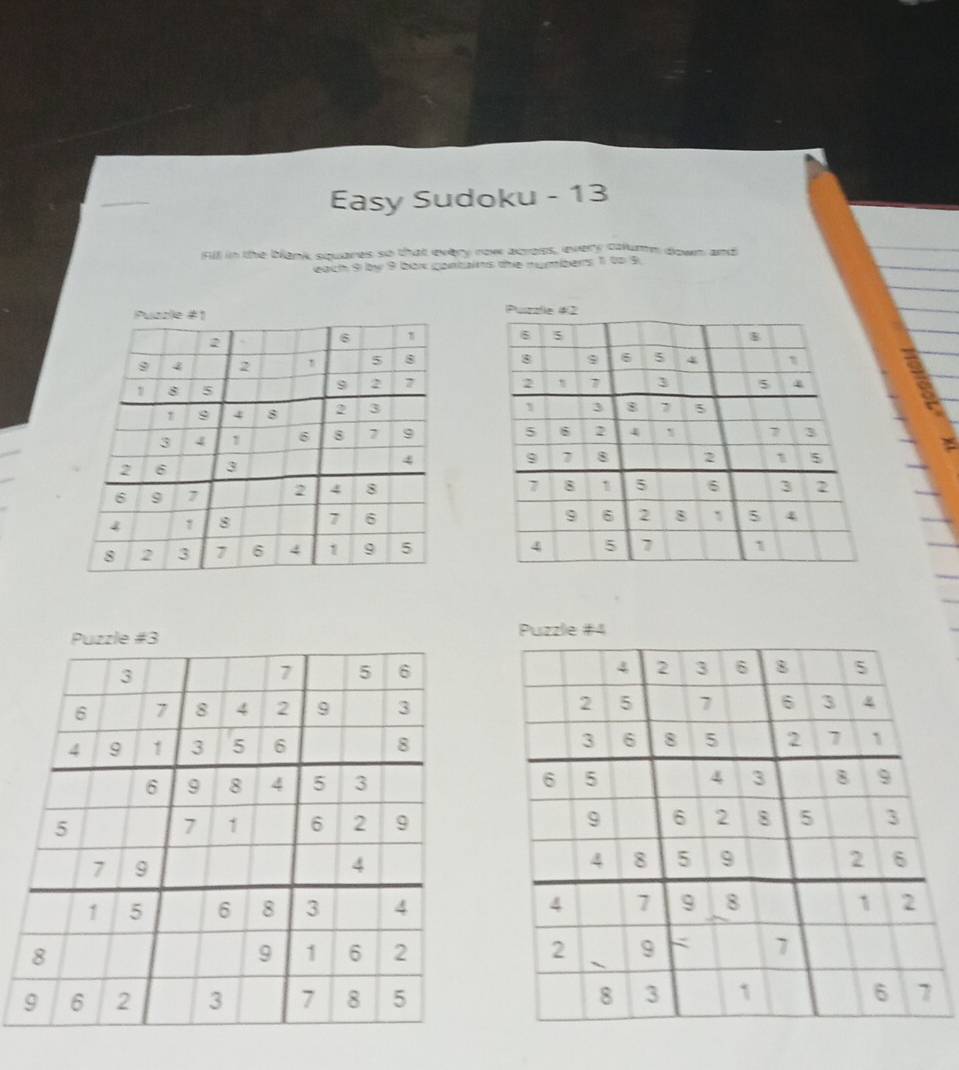 Easy Sudoku - 13 
Fill in the blank squares so that every now across, every column down and 
each 9 by 9 box contains the numbers 1 to 9

Puzzle #4