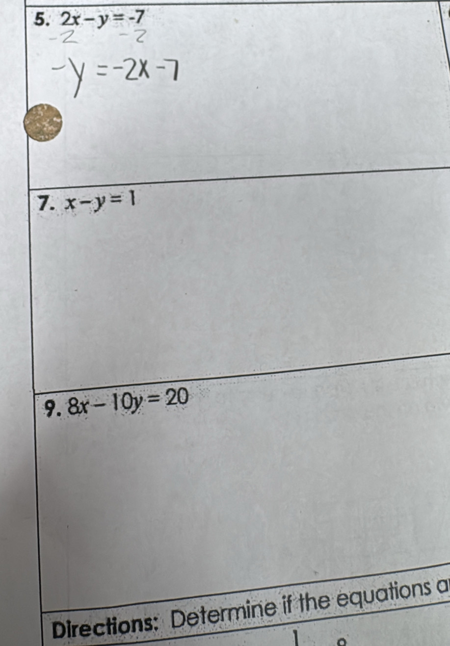 2x-y=-7
Directions: Detes a