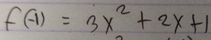 f(-1)=3x^2+2x+1