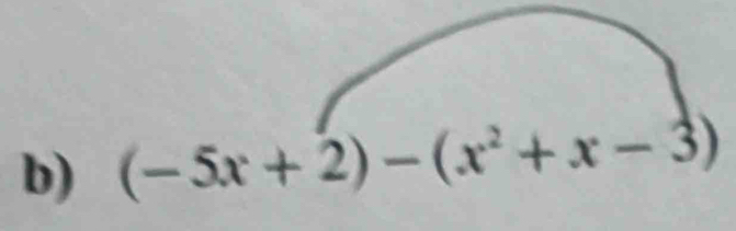 (-5x+2)-(x^2+x-3)