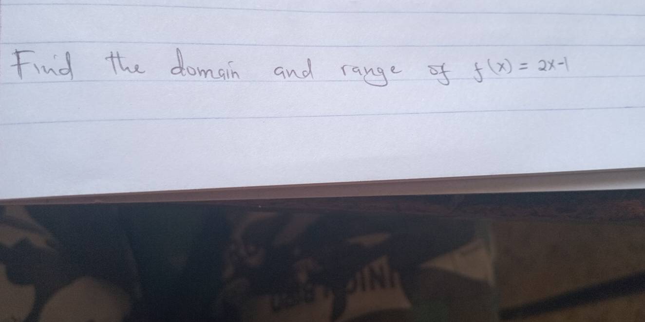 Find the domain and range of f(x)=2x-1