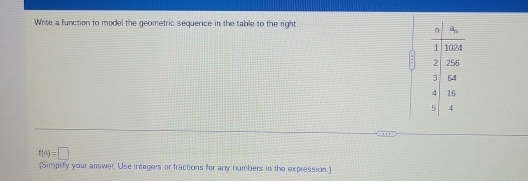 Write a function to model the geometric sequence in the table to the right.
t(n)=□
(Simplify your answer. Use integers or tractions for any numbers in the expression.)