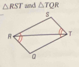 △ RST and △ TQR