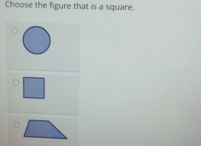 Choose the figure that is a square.