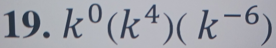 k^0(k^4)(k^(-6))