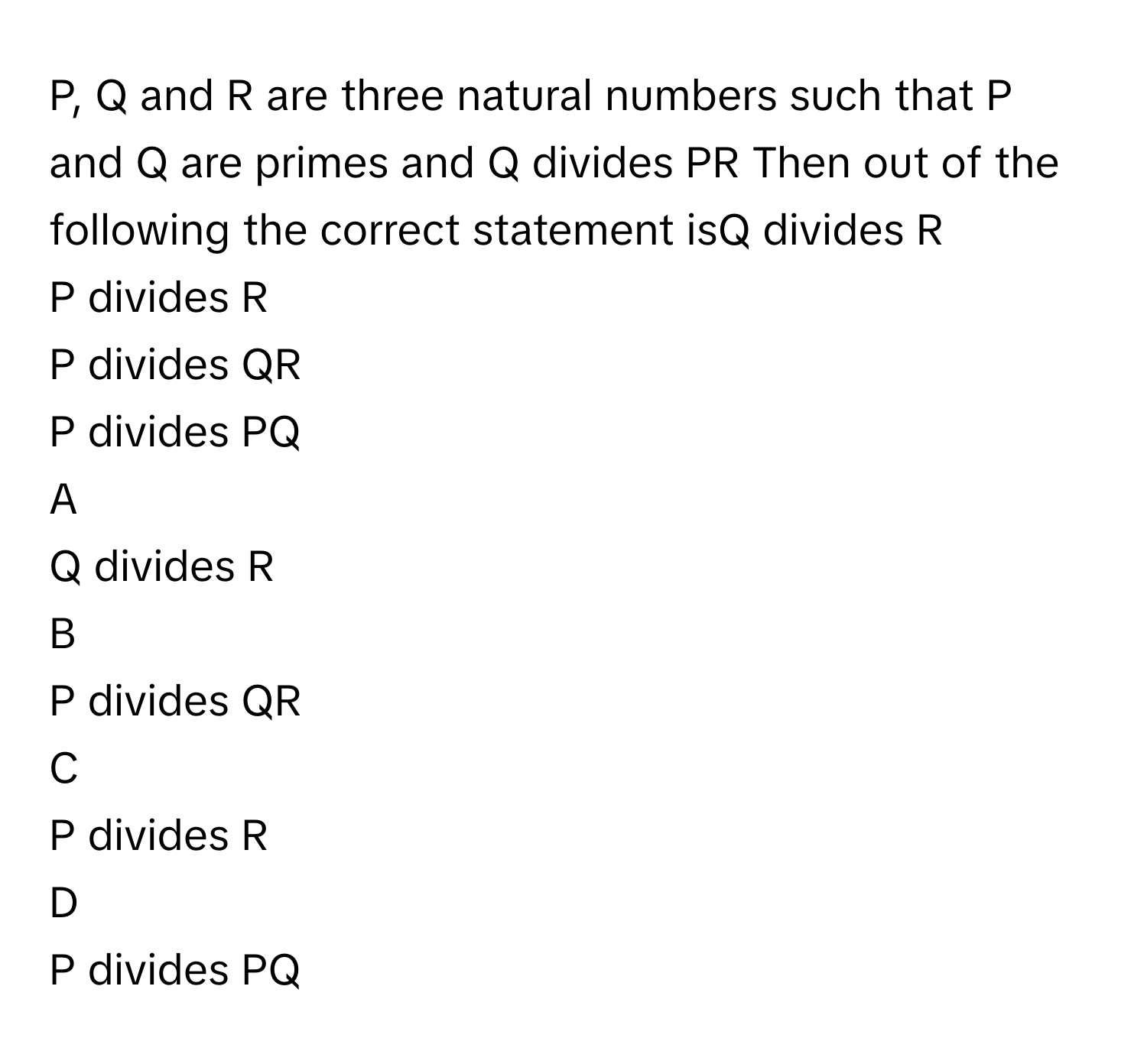 Solved: P, Q and R are three natural numbers such that P and Q are ...