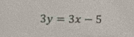 3y=3x-5