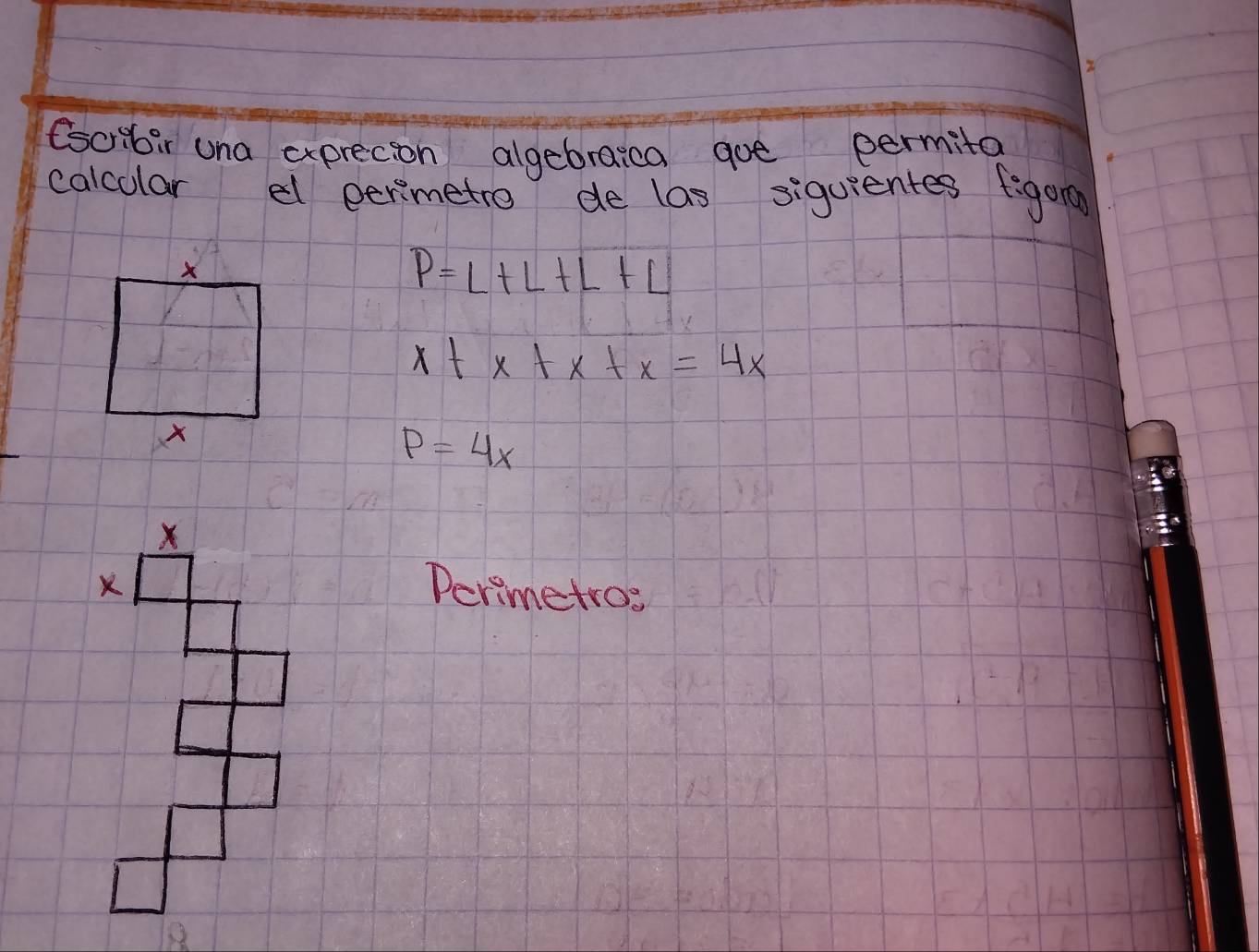 (sorbir una exprecion algebraica goe permita
calcular e eerimetre de las siquientes figora
P=L+L+L+L
x+x+x+x=4x
p=4x
Derimetros