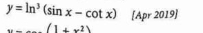 y=ln^3(sin x-cot x) [Apr 2019]
(1+(1+x^2)