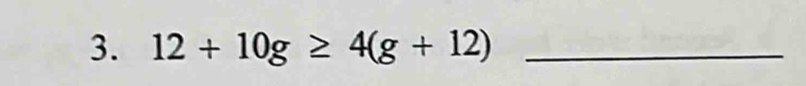 12+10g≥ 4(g+12) _