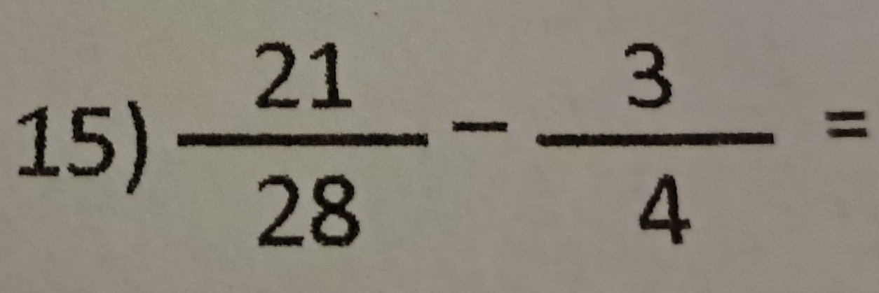  21/28 - 3/4 =