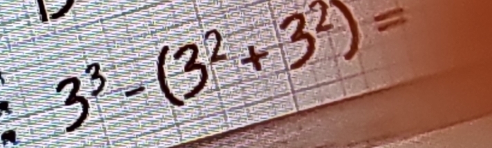 3² - (3² + 3²)