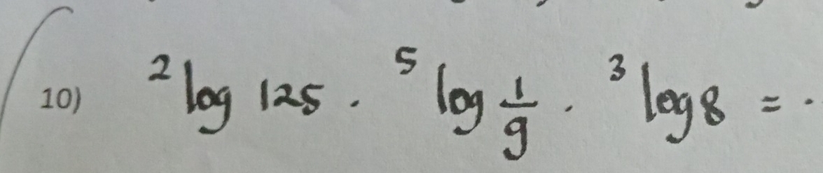 ^2log 125·^5log  1/9 ·^3log 8=