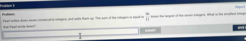 Solved: Problem 3 Report Problem: Pearl writes down seven consecutive ...