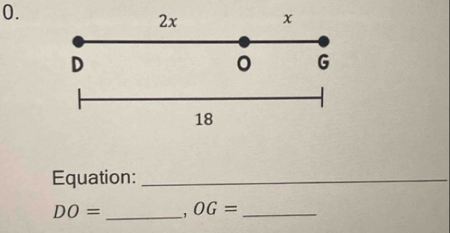 Equation:_
DO= _ 
, OG= _