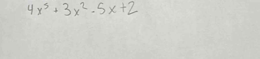 4x^5+3x^2-5x+2