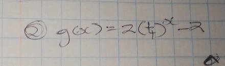 ② g(x)=2( 1/4 )^x.