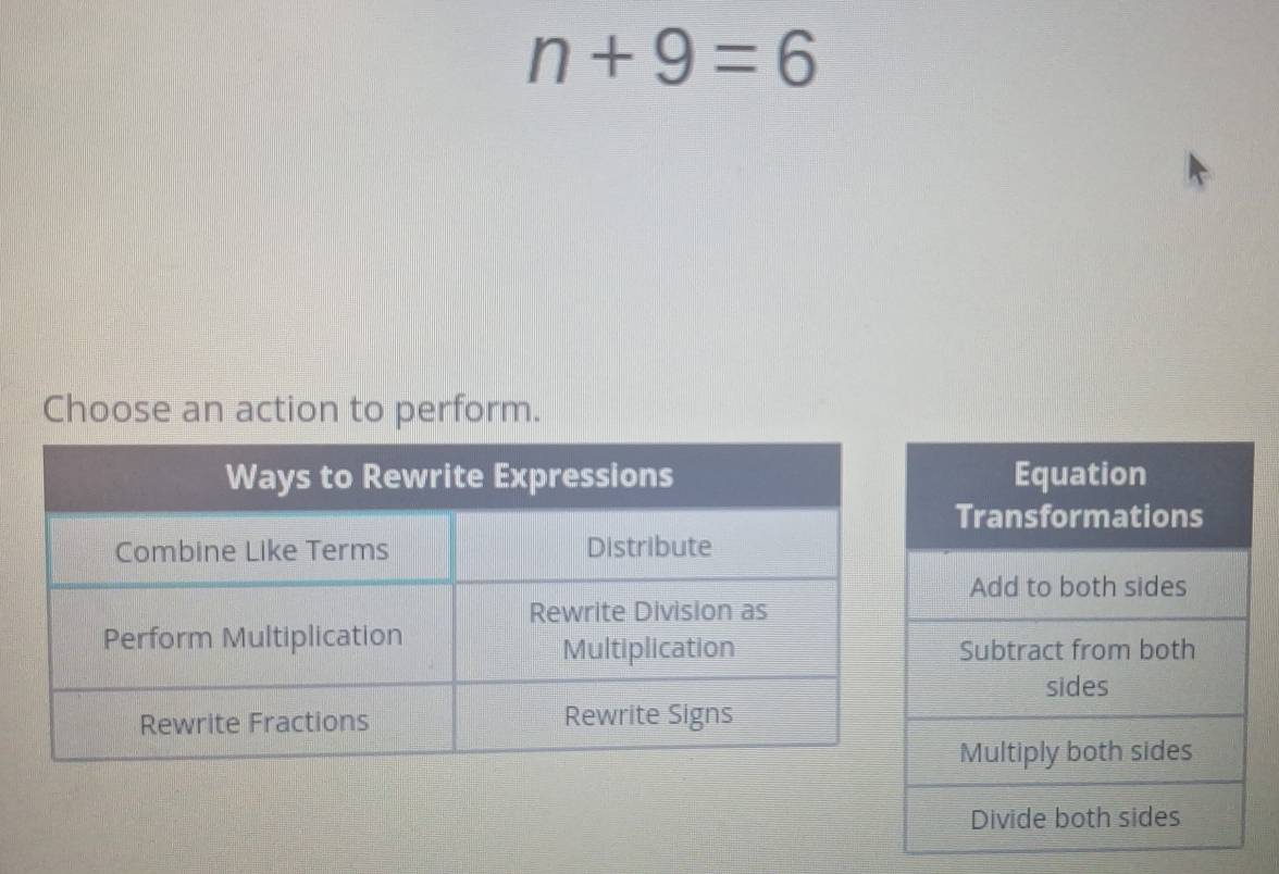 n+9=6
Choose an action to perform.