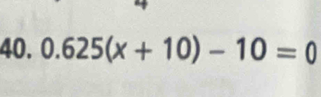 0.625(x+10)-10=0