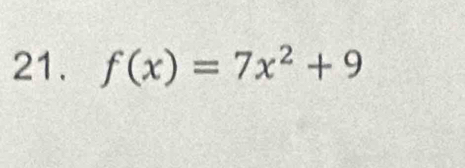 f(x)=7x^2+9