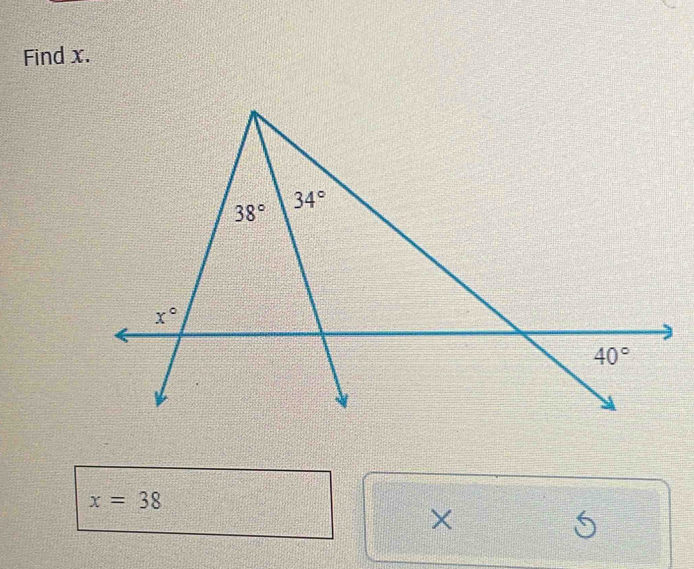 Find x.
x=38
is