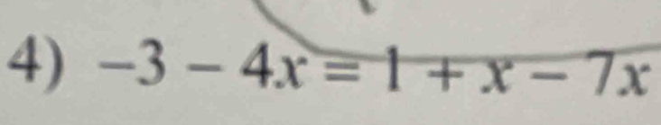 -3-4x=1+x-7x