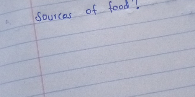 sources of food?