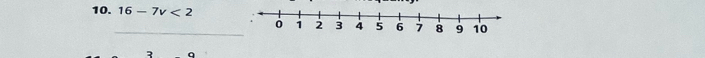 10._ 16-7v<2</tex>
3 q