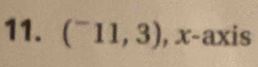 (^-11,3),x-axis