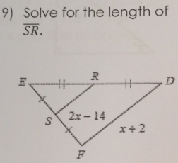 Solve for the length of
overline SR.