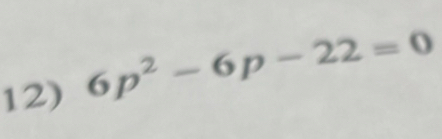 6p^2-6p-22=0