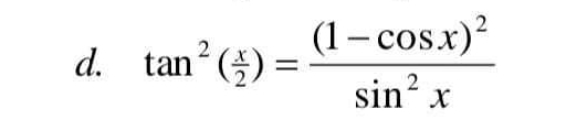 tan^2( x/2 )=frac (1-cos x)^2sin^2x