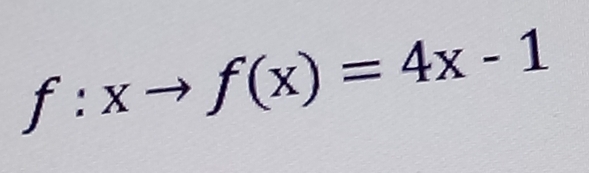 f:xto f(x)=4x-1