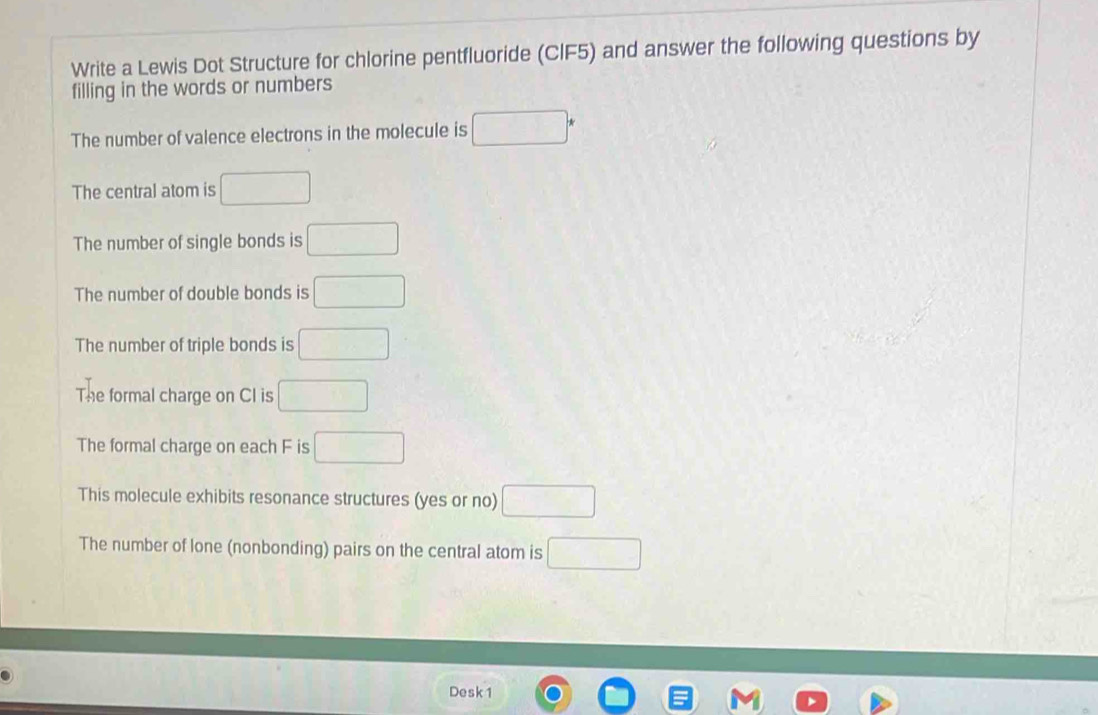 Solved: Write a Lewis Dot Structure for chlorine pentfluoride (CIF5 ...