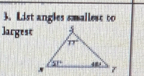 List angles smallest to
Jargest