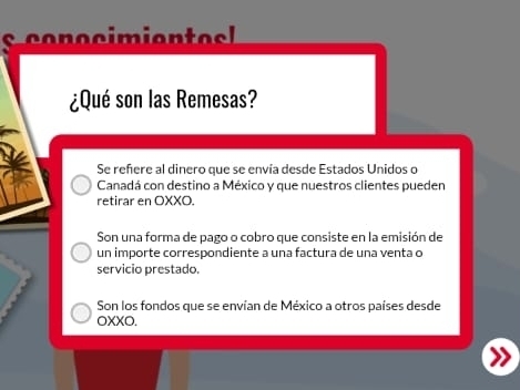 co nocimien o
¿Qué son las Remesas?
Se reñere al dinero que se envía desde Estados Unidos o
Canadá con destino a México y que nuestros clientes pueden
retirar en OXXO.
Son una forma de pago o cobro que consiste en la emisión de
un importe correspondiente a una factura de una venta o
servicio prestado.
Son los fondos que se envían de México a otros países desde
OXXO.