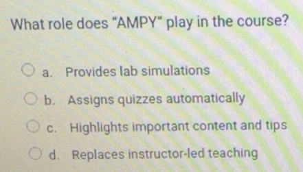 Solved: What role does “AMPY” play in the course? a. Provides lab ...