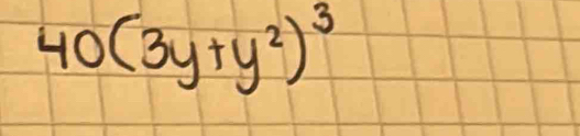 40(3y+y^2)^3