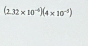 (2.32* 10^(-6))(4* 10^(-5))