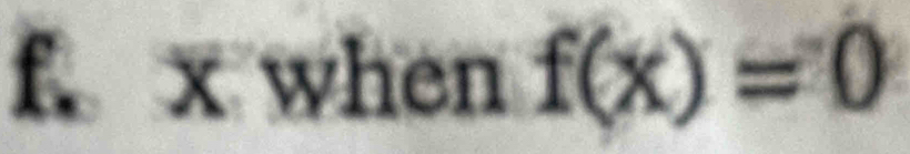 x when f(x)=0