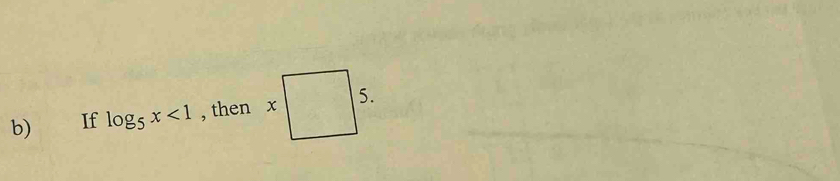 If log _5x<1</tex> , then x