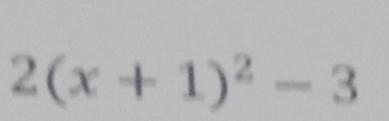 2(x+1)^2-3