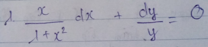  x/1+x^2 dx+ dy/y =0