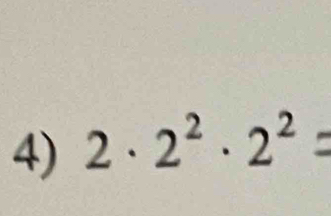 2 . 2² . 2² =