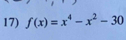 f(x)=x^4-x^2-30